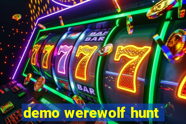 demo werewolf hunt